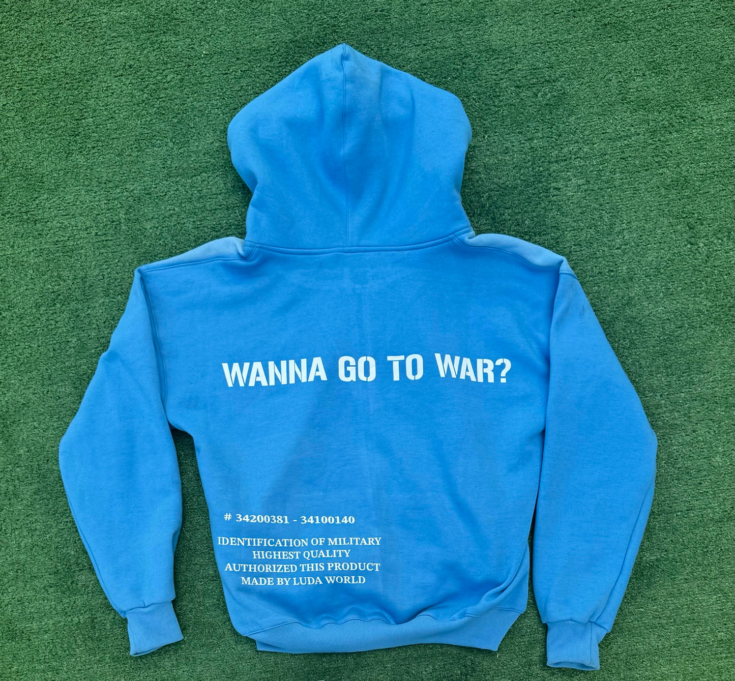 “WANNA GO TO WAR?” HOODIE