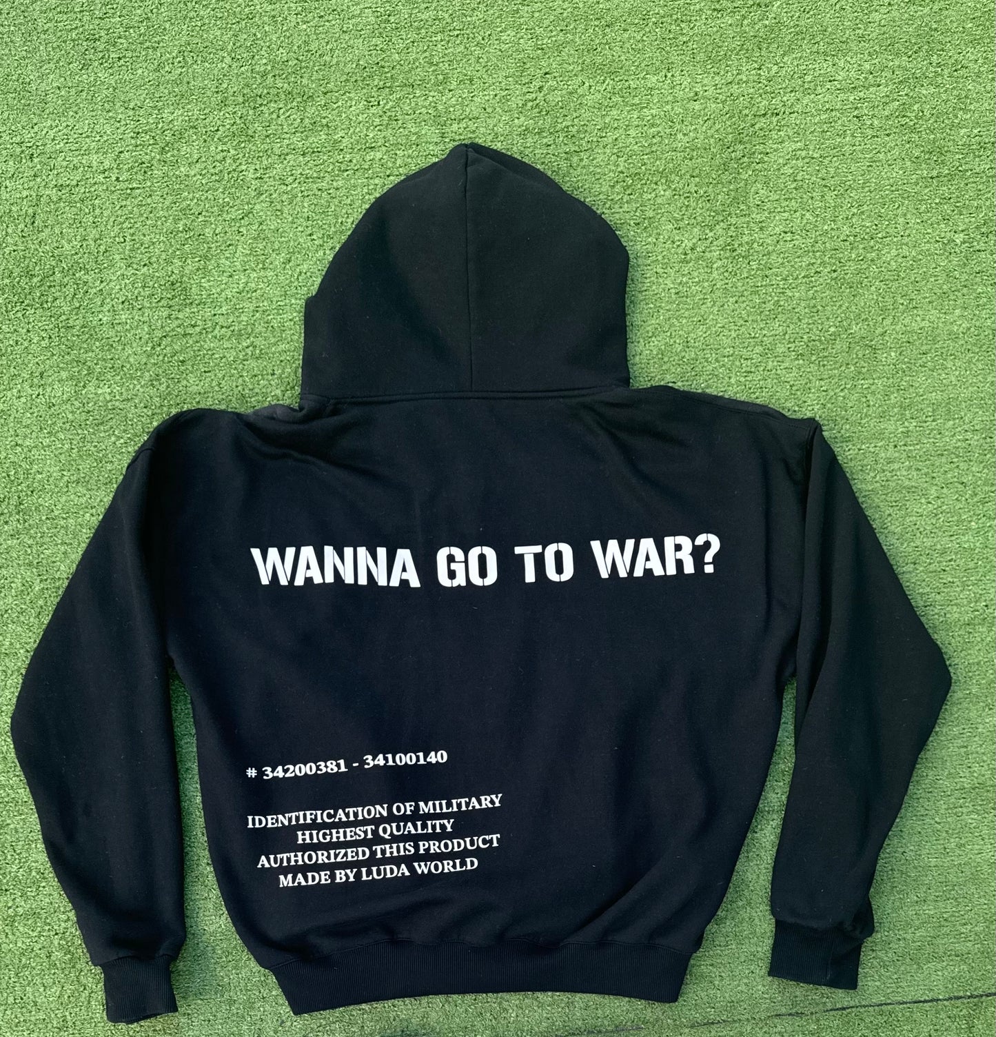 “WANNA GO TO WAR?” HOODIE